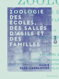 Zoologie des écoles, des salles d'asile et des familles