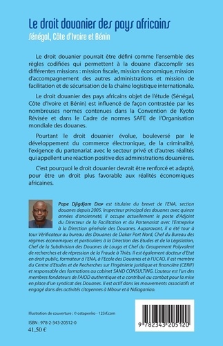 Le droit douanier des pays africains. Sénégal, Côte d'Ivoire et Bénin et la mise en oeuvre de la Convention de Kyoto révisée et du Cadre SAFE de l'OMD