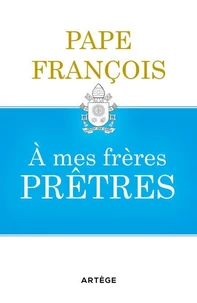 A mes frères prêtres