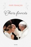  Pape François - Chers fiancés.
