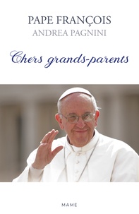  Pape François et Andrea Pagnini - Chers grands-parents.