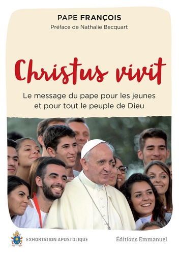 Christus vivit. Le message du pape pour les jeunes et pour tout le peuple de Dieu