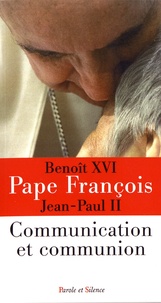  Pape François et  Benoît XVI - Communication et communion.