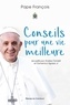  Pape François - Conseils pour une vie meilleure.