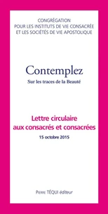Contemplez, aux consacrés et consacrées sur les traces de la beauté