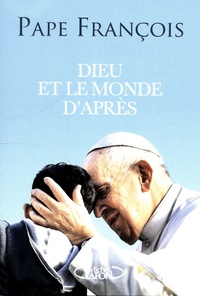  Pape François - Dieu et le monde d'après - Une conversation avec Domenico Agasso.