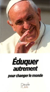 Eduquer autrement pour changer le monde