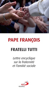 Pape François - Fratelli Tutti - Lettre encyclique sur la fraternité et l'amitié sociale.
