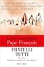  Pape François - Fratelli tutti - Encyclique. Tous frères.
