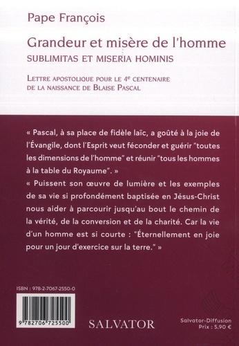 Grandeur et misère de l’homme. Sublimatas et miseria hominis, lettre apostolique pour le 4e centenaire de la naissance de Blaise Pascal