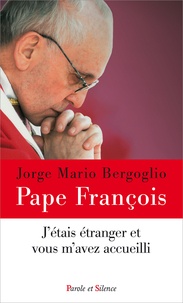  Pape François - J'étais étranger et vous m'avez accueilli - L'accueil comme oeuvre de miséricorde.