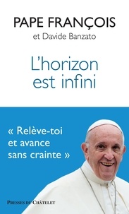  Pape François et Davide Banzato - L'horizon est infini.