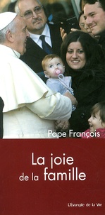  Pape François - La joie de la famille.
