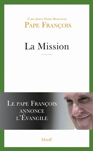 La Mission. Le Pape François annonce l'Évangile