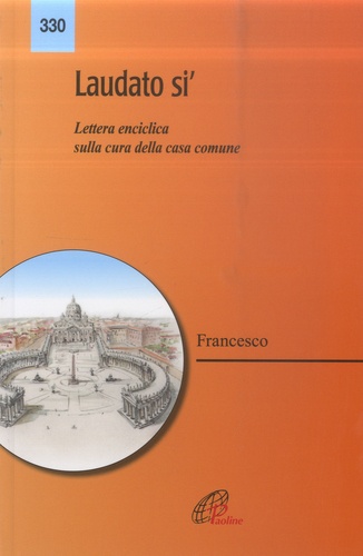  Pape François - Laudato si' - Lettera enciclica sulla cura della casa comune.