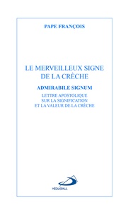  Pape François - Le merveilleux signe de la crèche.