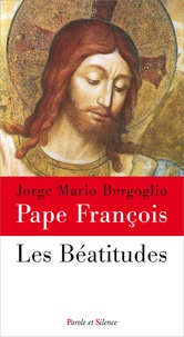  Pape François - Les Béatitudes.