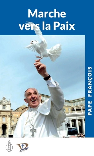  Pape François - Marche vers la paix.