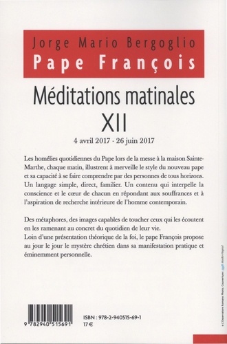 Méditations matinales. Tome 12, Homélies à Sainte Marthe (4 avril 2017 - 26 juin 2017)