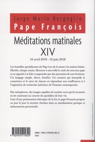 Méditations matinales. Tome 14, Homélies à Sainte Marthe (16 avril 2018 - 19 juin 2018)