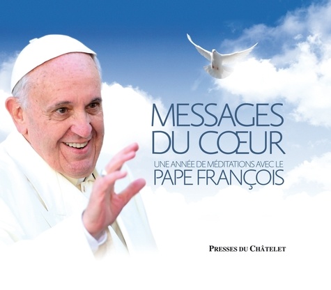  Pape François - Messages du coeur.