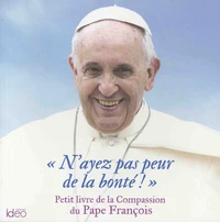 "N'ayez pas peur de la bonté !"
