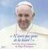  Pape François - "N'ayez pas peur de la bonté !" - Petit livre de la compassion du Pape François.