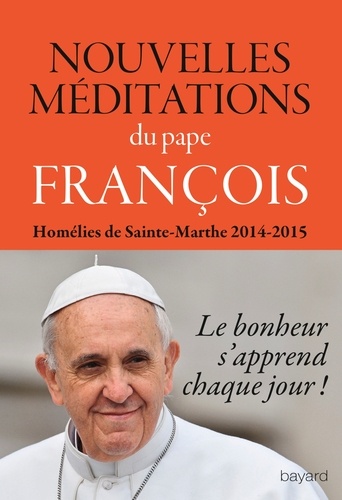 Nouvelles méditations du pape François