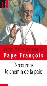  Pape François - Parcourons le chemin de la paix.