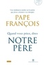  Pape François et Marco Pozza - Quand vous priez, dites Notre Père.