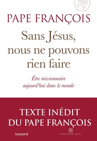 Sans Jésus nous ne pouvons rien faire