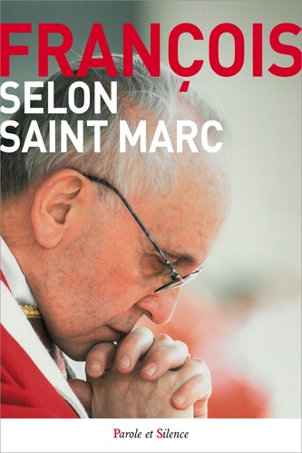  Pape François - Selon saint Marc.