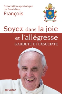 Soyez dans la joie et l'allégresse, gaudete et exsultate
