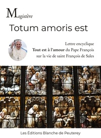 Pape François - Totum amoris est.