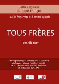  Pape François - Tous frères - Lettre encyclique du pape François sur la fraternité et l'amitié sociale.