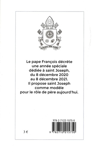 Un coeur de père. Lettre apostolique. A l'occasion du 150e anniversaire de la déclaration de saint Joseph comme patron de l'Eglise universelle