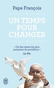  Pape François - Un temps pour changer.