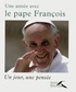  Pape François - Une année avec le pape François - Un jour, une pensée.