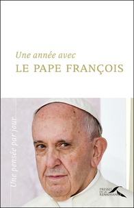  Pape François - Une année avec le pape François - Un jour, une pensée.