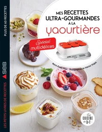 Mes recettes ultra-gourmandes à la yaourtière