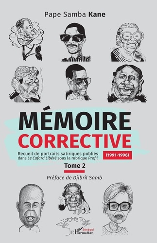 Mémoire corrective Tome 2 (1991-1996). Recueil de portraits satiriques publiés dans le Cafard Libéré sous la Rubrique Profil