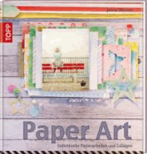 Paper Art - Individuelle Papierarbeiten und Collagen.