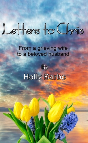  Paper Gold Publishing Ltd et  Holly Barbo - Letters to Chris.