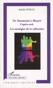 De Starmania à Mozart, L'opéra-rock