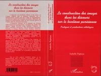 La construction des images dans les discours sur la banlieue parisienne