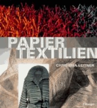 Papiertextilien - Geschichte - Materialien - Experimente.