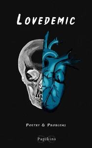 Lovedemic: Poetry &amp; Problems