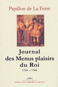 Papillon de La Ferté - Journal des Menus plaisirs du Roi - 1756-1780.