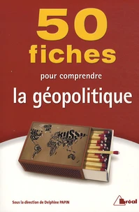 50 fiches pour comprendre la géopolitique
