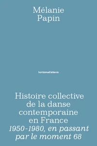 Histoire collective de la danse contemporaine en France